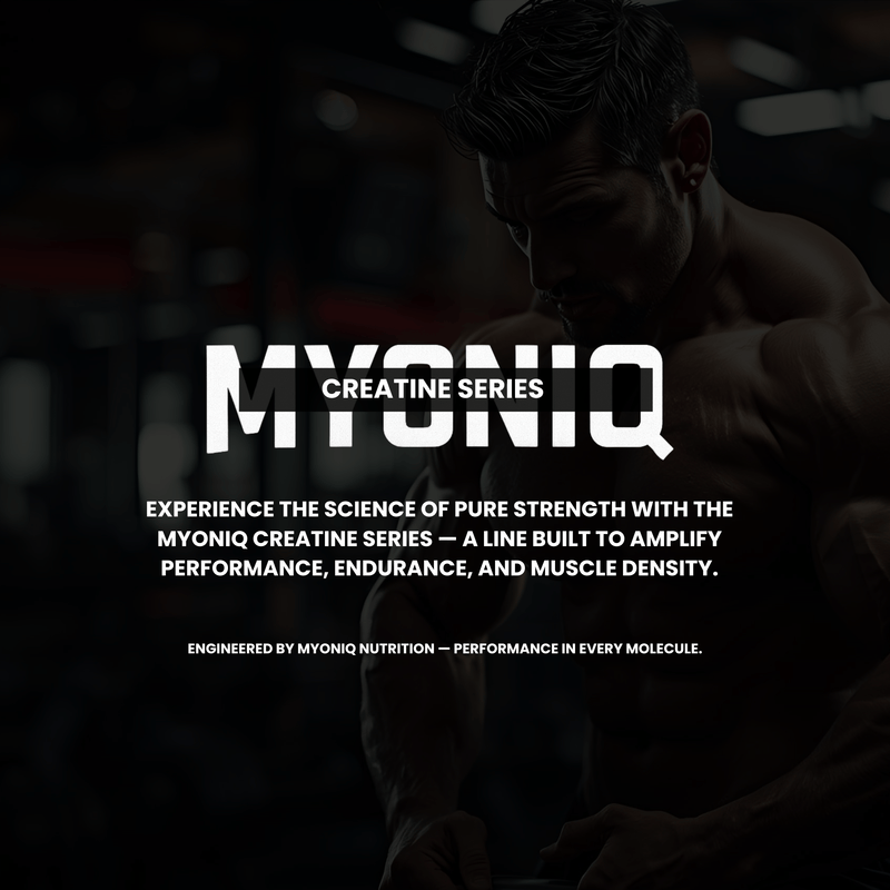 CREATINE SERIES - MYONIQ NUTRITION